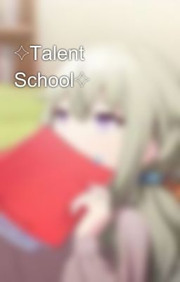 ✧Talent School✧