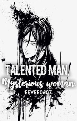 Talented Man, Mysterious Woman. |Black Butler| Sebastian Love Story