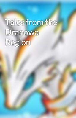 Tales from the Dranowa Region