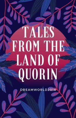 Tales From the Land of Quorin