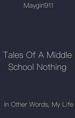 Tales of a Middle School Nothing