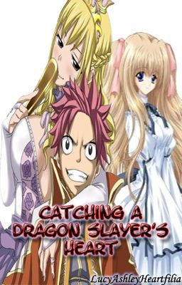 Tales of an Adventure: Catching A Dragon Slayer's Heart (NaLu Series Book 3)