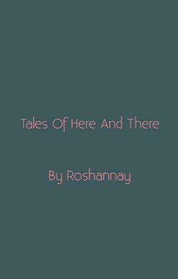 Tales Of Here And There