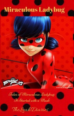 Tales Of Miraculous Ladybug: It Started With a Mask