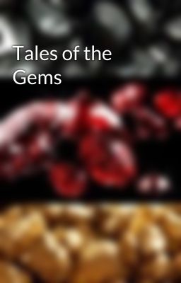 Tales of the Gems