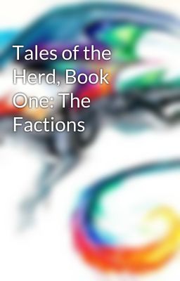 Tales of the Herd, Book One: The Factions