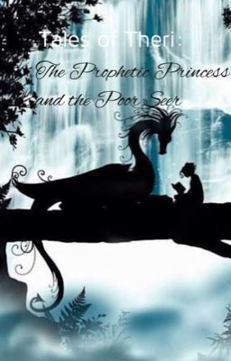 Tales of Theri: The Prophetic Princess and the Poor Seer (Discontinued)