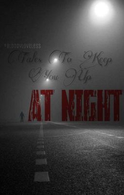 Tales To Keep You Up At Night