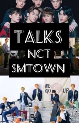 Talks||NCT SMTown 