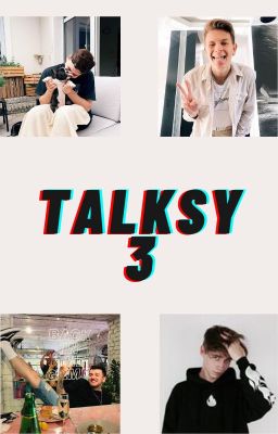 Talksy 3 |D.R.|F.K|P.Z.|M.S.