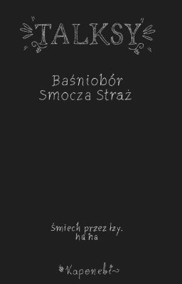 ✩TALKSY✩ Baśniobór - Smocza Straż 