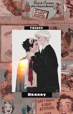 Talksy Drarry 