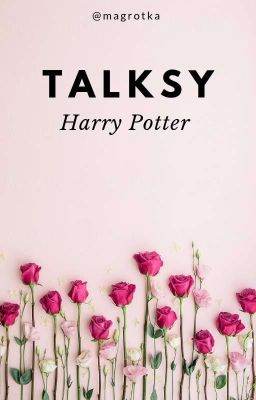 Talksy || Harry Potter ✓