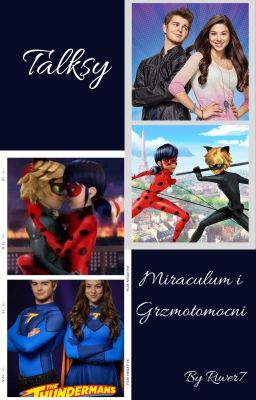 Talksy Miraculum i Grzmotomocni