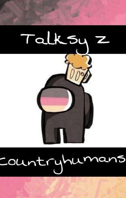 ~talksy Z Countryhumans~	