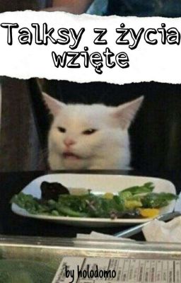 Talksy z życia wzięte 