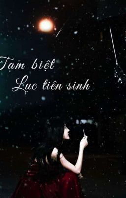 Tạm Biệt Lục Tiên Sinh