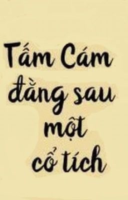 Tấm Cám - Đằng sau một cổ tích