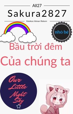 [ Tạm drop ] Bầu trời đêm nhỏ bé của chúng ta