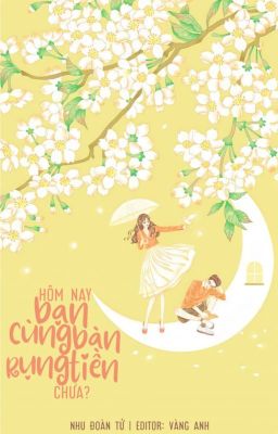 [TẠM DỪNG/EDIT] - Hôm Nay Bạn Cùng Bàn Rụng Tiền Chưa? - Nhu Đoàn Tử