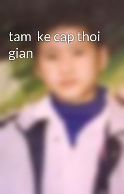 tam  ke cap thoi gian