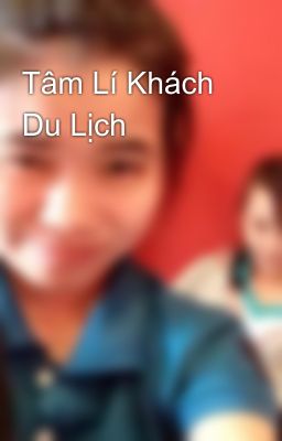 Tâm Lí Khách Du Lịch