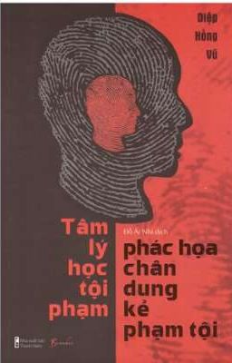 TÂM LÝ HỌC TỘI PHẠM ( Diệp Hồng Vũ )