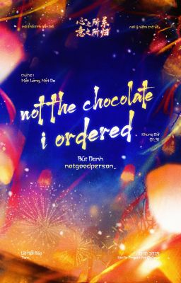 [Tâm Quy  ͟͟͞☆ 01:31] not the chocolate i ordered