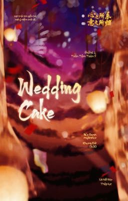 [Tâm Quy ͟͟͞☆ 13:00] Wedding Cake