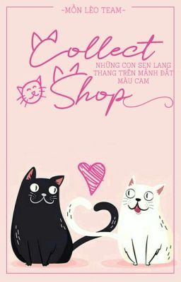 [Tạm Rest] Collect Shop - Mồn Lèo Team