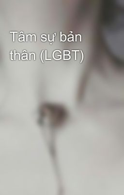 Tâm sự bản thân (LGBT)