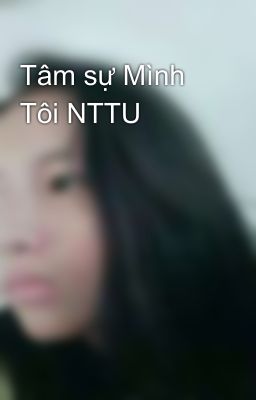 Tâm sự Mình Tôi NTTU