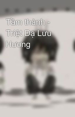 Tầm thành - Triệt Dạ Lưu Hương