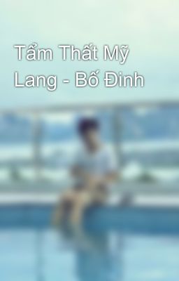 Tẩm Thất Mỹ Lang - Bố Đinh