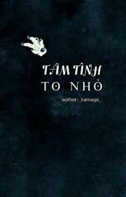 tâm tình to nhỏ