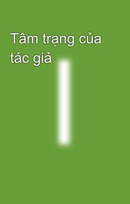 Tâm trạng của tác giả