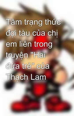 Tâm trạng thức đợi tàu của chị em liên trong truyện 