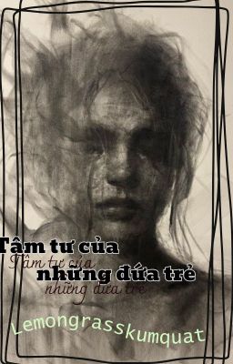 Tâm tư của những đứa trẻ