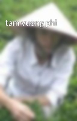 tam vuong phi