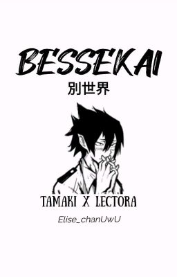 Tamaki X Tú [Crossover BSDxBNHA]