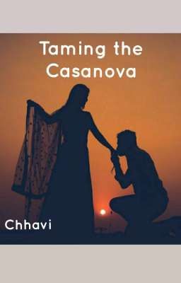 Taming The Casanova