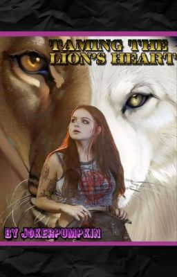 Taming The Lion's Heart