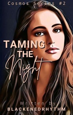 Taming The Night [Cosmos Series#2] 