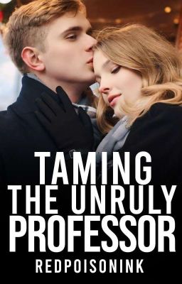 Taming the Unruly Professor 