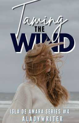 TAMING THE WIND (Isla de Amara Series #4)