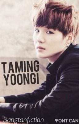 Taming Yoongi