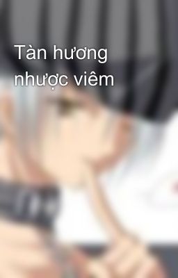 Tàn hương nhược viêm