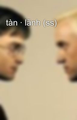 tàn · lãnh (ss)