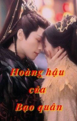 [Tẫn Tô][fanfic] Hoàng hậu của Bạo quân [16+] 