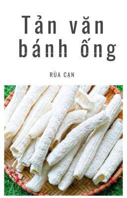 Tản Văn Bánh ống